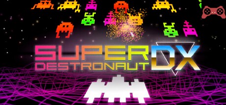 Super Destronaut DX System Requirements