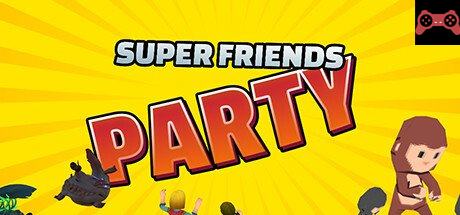 Super Friends Party System Requirements