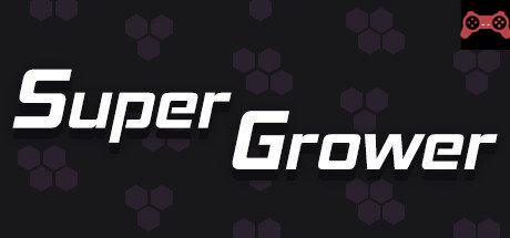 Super Grower System Requirements
