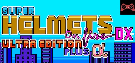 Super Helmets on Fire DX Ultra Edition Plus Alpha System Requirements