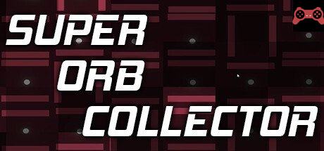 Super Orb Collector System Requirements