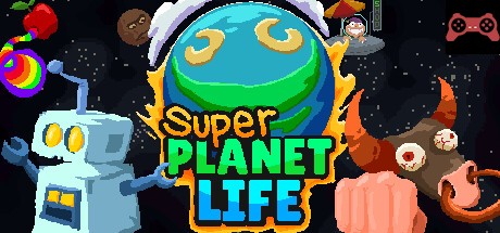 Super Planet Life System Requirements