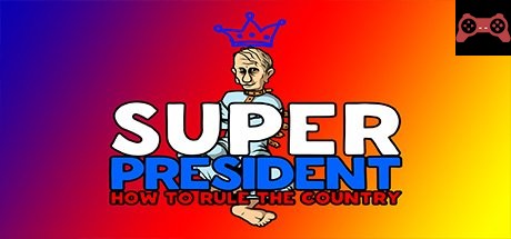 Super president How to rule the country System Requirements