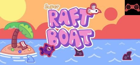 Super Raft Boat System Requirements