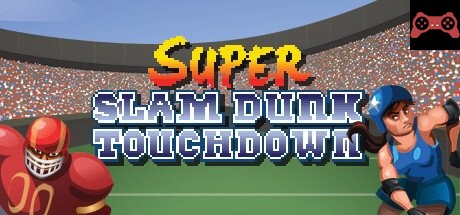 Super Slam Dunk Touchdown System Requirements