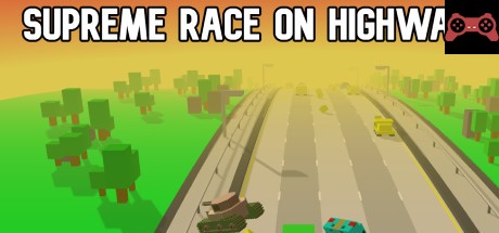 Supreme Race on Highway System Requirements