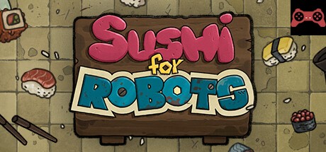 Sushi For Robots System Requirements