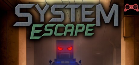 System Escape System Requirements