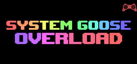 System Goose Overload System Requirements