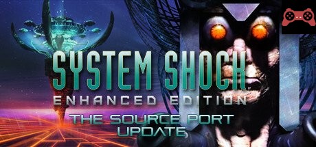 System Shock: Enhanced Edition System Requirements