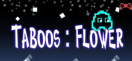 Taboos: Flower System Requirements