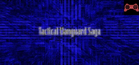 Tactical Vanguard Saga System Requirements