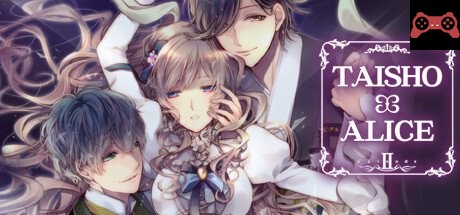 TAISHO x ALICE episode 2 System Requirements