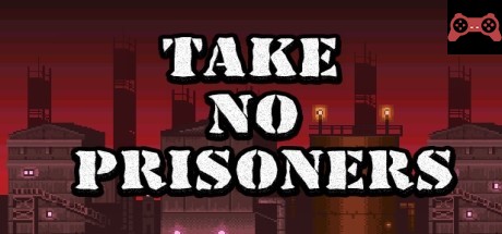 Take no Prisoners System Requirements