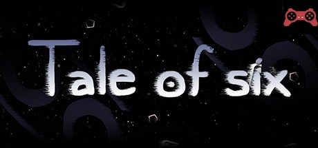 Tale of six System Requirements