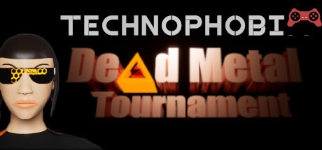 Technophobia: Dead Metal Tournament System Requirements