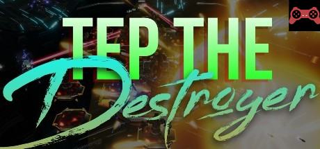 Tep The Destroyer System Requirements