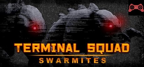 Terminal squad: Swarmites System Requirements