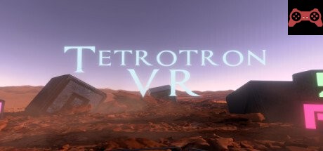 TetrotronVR System Requirements