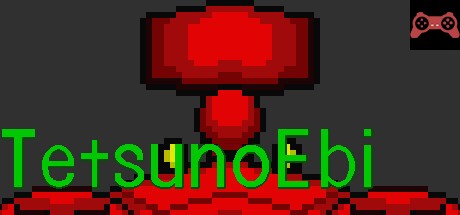 TetsunoEbi System Requirements