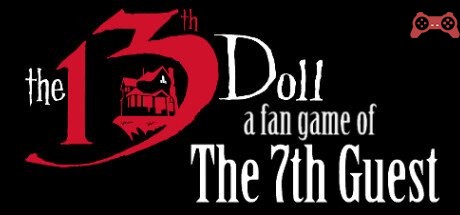 The 13th Doll: A Fan Game of The 7th Guest System Requirements