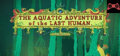 The Aquatic Adventure of the Last Human System Requirements