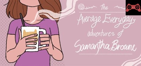 The Average Everyday Adventures of Samantha Browne System Requirements