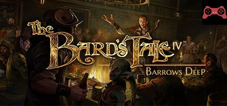 The Bard's Tale IV: Barrows Deep System Requirements