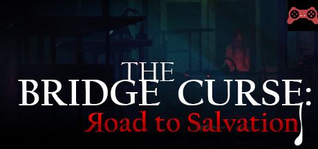 The Bridge Curse:Road to Salvation System Requirements