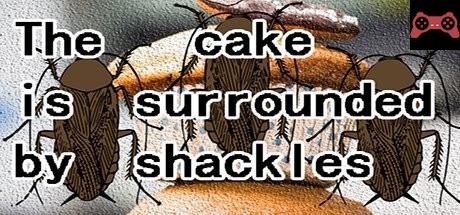 The cake is surrounded by shackles System Requirements