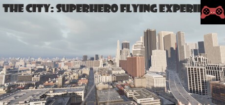 The City: Superhero Flying Experience System Requirements