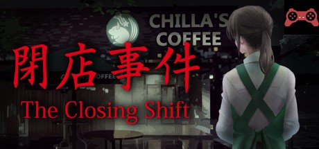 The Closing Shift | 閉店事件 System Requirements