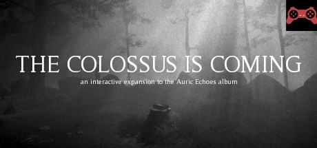 The Colossus Is Coming: The Interactive Experience System Requirements