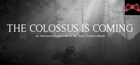 The Colossus Is Coming: The Interactive Experience System Requirements