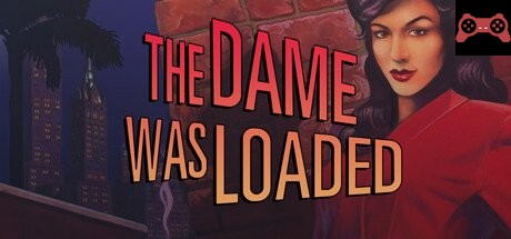 The Dame Was Loaded System Requirements
