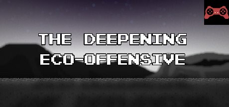 The Deepening: Eco-Offensive System Requirements