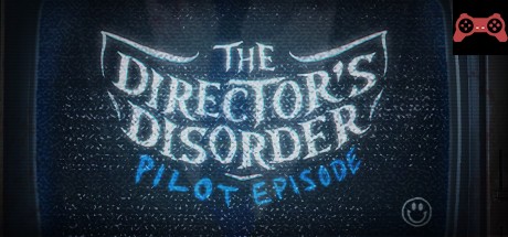 The Director's Disorder: Pilot Episode System Requirements
