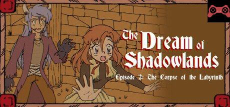 The Dream of Shadowlands Episode 2 System Requirements