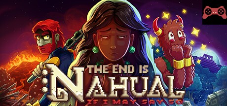 The end is nahual: If I may say so System Requirements