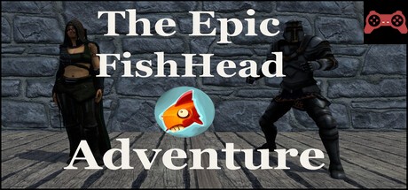 The Epic FishHead Adventure System Requirements