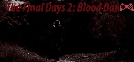 The Final Days: Blood Dawn System Requirements