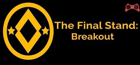 The Final Stand: Breakout System Requirements