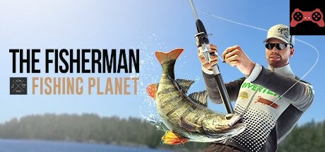 The Fisherman - Fishing Planet System Requirements