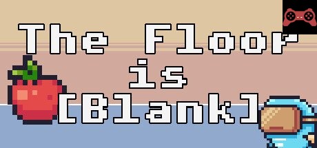The Floor is [Blank] System Requirements