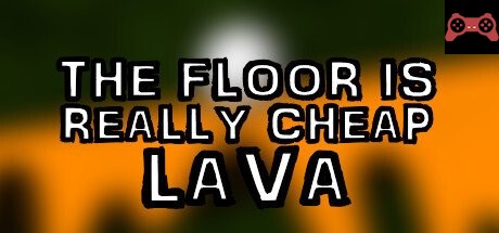 The Floor Is Really Cheap Lava System Requirements