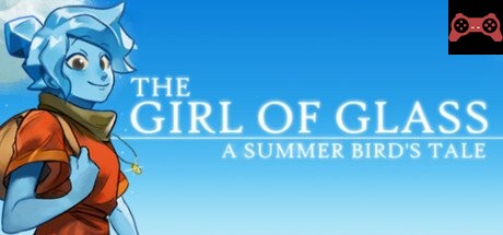 The Girl of Glass: A Summer Bird's Tale System Requirements