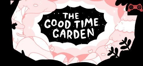 The Good Time Garden System Requirements