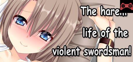 The harem life of the violent swordsman! System Requirements
