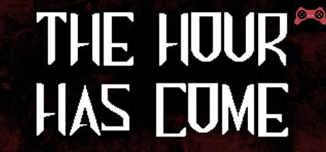 The Hour Has Come System Requirements