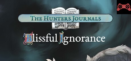 The Hunter's Journals - Blissful Ignorance System Requirements